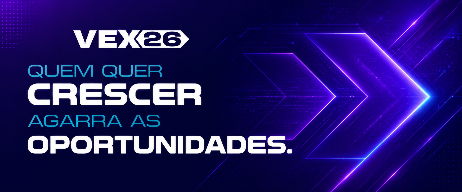 Quem quer crescer agarra as oportunidades